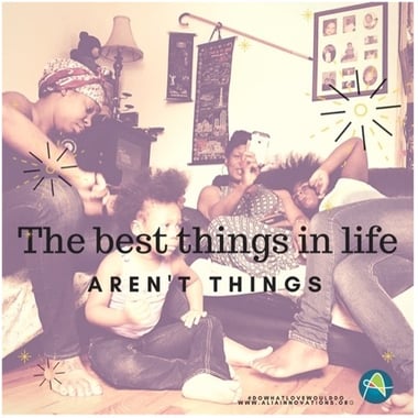 best things in life arent things